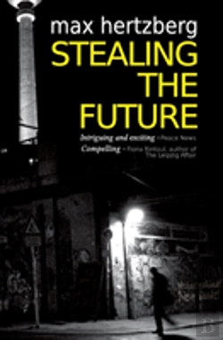 Bertrand.pt - Stealing The Future: An East German Spy Thriller