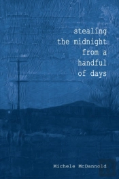 Stealing The Midnight From A Handful Of Days