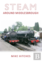 Steam Around Middlesbrough