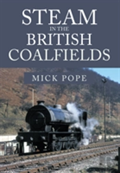 Steam In The British Coalfields