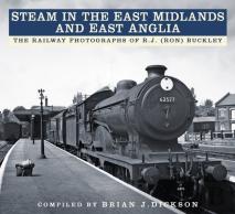 Steam In The East Midlands And East Anglia