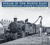 Steam In The North East - Northumberland, Durham And Yorkshire