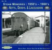 Steam Memories 1950'S-1960'S Notts, Derby & Lincolnshire