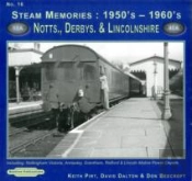Steam Memories 1950'S-1960'S Notts, Derby & Lincolnshire