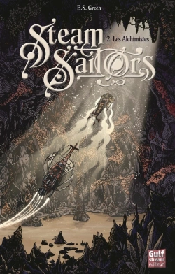 Bertrand.pt - Steam Sailors Tome 2 : Steam Sailors Tome 2 : Les Alchimistes
