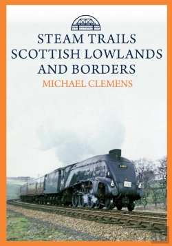 Bertrand.pt - Steam Trails: Scottish Lowlands And Borders