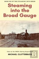 Steaming Into The Broad Gauge