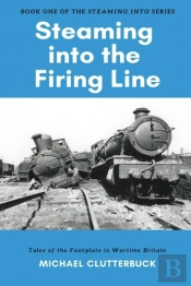 Steaming Into The Firing Line
