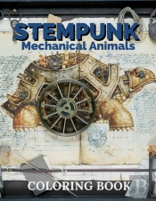 Steampunk Mechanical Animals Coloring Book