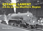 Steam'S Lament 4-6-0s On The Southern Region