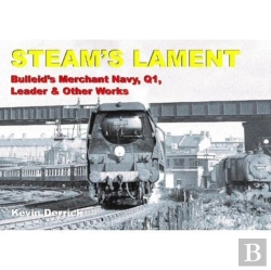 Bertrand.pt - Steam'S Lament Bulleid'S Merchant Navy, Q1, Leader & Other Works
