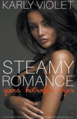 Bertrand.pt - Steamy Romance Opens Hotwife'S Eyes - A Hot Wife Sordid Affair Wife Sharing Romance Novel