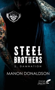 Steel Brothers Tome 2 : Damnation