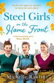 Steel Girls On The Home Front