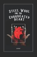 Steel Wool For The Corrugated Heart
