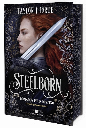 Steelborn - Forjados pelo Destino - Edição Especial Bertrand