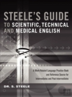 Bertrand.pt - Steele'S Guide To Scientific, Technical And Medical English