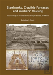 Steelworks, Crucible Furnaces And Workers' Housing