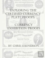 Steenerson'S Exploring The Certified Currency Plate Proofs