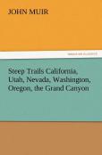 Steep Trails California, Utah, Nevada, Washington, Oregon, The Grand Canyon