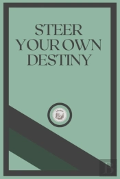 Steer Your Own Destiny