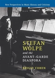 Stefan Wolpe And The Avant-Garde Diaspora