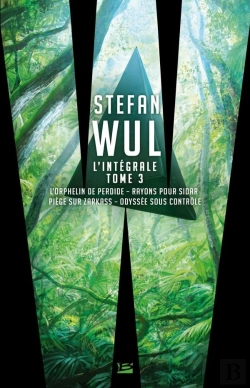 Bertrand.pt - Stefan Wul ; Intégrale Tome 3