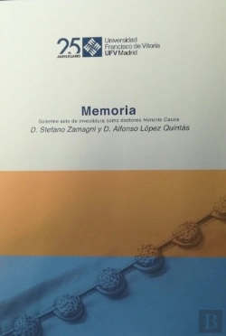 Bertrand.pt - Stefano Zamagni Y Alfonso López Quintás. Memoria Solemne De Acto De Investidura Como Doctores Honori
