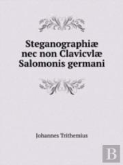 Steganographiae Nec Non Clavicvlae Salomonis Germani