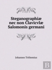 Steganographiae Nec Non Clavicvlae Salomonis Germani