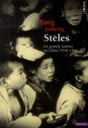 Stèles ; La Grande Famine En Chine (1958-1961)