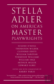 Stella Adler On America'S Master Playwrights