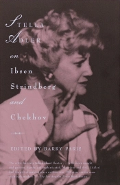Stella Adler On Ibsen, Strindberg, And Chekhov