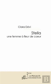 Stella, Une Femme À Fleur De Coeur