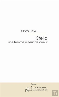 Bertrand.pt - Stella, Une Femme À Fleur De Coeur