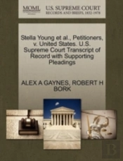 Stella Young Et Al., Petitioners, V. United States. U.S. Supreme Court Transcript Of Record With Supporting Pleadings