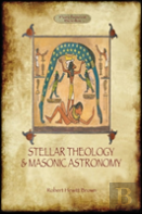 Stellar Theology And Masonic Astronomy
