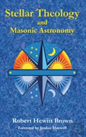 Stellar Theology And Masonic Astronomy