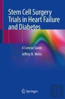 Stem Cell Surgery Trials In Heart Failure And Diabetes