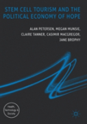 Stem Cell Tourism And The Political Economy Of Hope