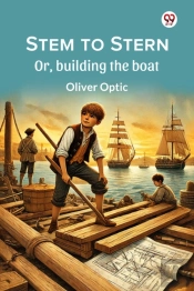 Stem To Sternor, Building The Boat (Edition1)