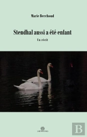 Stendhal Aussi A Été Enfant