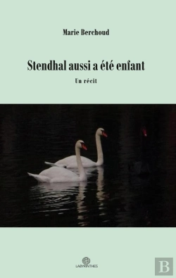 Bertrand.pt - Stendhal Aussi A Été Enfant