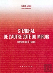 Stendhal De L'Autre Côté Du Miroir ; L'Impasse Face À L'Affect