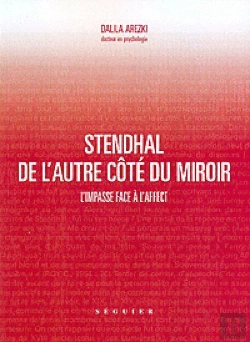 Bertrand.pt - Stendhal De L'Autre Côté Du Miroir ; L'Impasse Face À L'Affect
