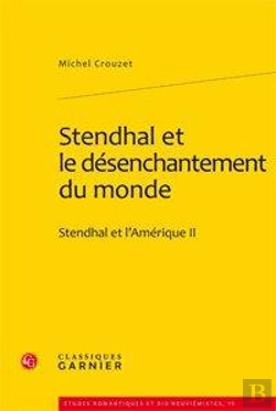 Bertrand.pt - Stendhal Et Le Désenchantement Du Monde T.2 ; Stendhal Et L'Amérique