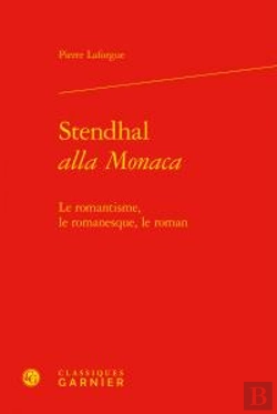 Bertrand.pt - Stendhal <I>Alla Monaca</I> - Le Romantisme, Le Romanesque, Le Roman