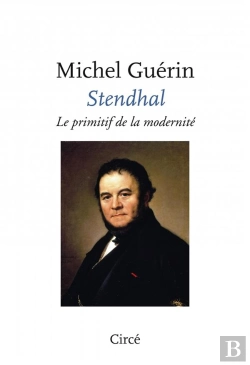 Bertrand.pt - Stendhal, Le Primitif De La Modernite