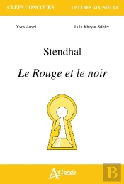 Stendhal ; Le Rouge Et Le Noir