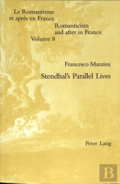 Stendhal'S Parallel Lives